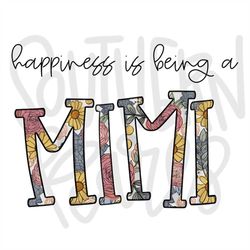 Happiness is being a MIMI | Sublimation Design | Digital Download | Womens, Kids Shirt PNG
