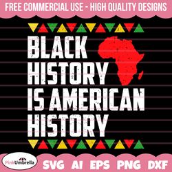 Black History Is American History Svg, Black History Svg, African American Svg, Black History Month, Melanin Svg, Black