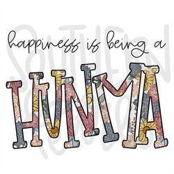 Happiness is being a HUNMA | Sublimation Design | Digital Download | Womens, Kids Shirt PNG