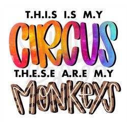 This is my Circus | Sublimation Design | Digital Download | Womens, Kids Shirt PNG