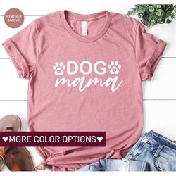 Dog Mama Shirt for Women, Funny Dog Mom TShirt for Mother's Day Gift, Funny Dog Lover T-Shirt for Dog Mom, Cute Gift for