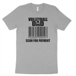 Volleyball Dad Shirt, Dad Gift Ideas, Dad Scan for Payment