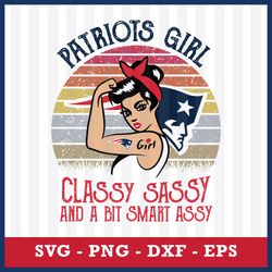 New England Patriots Girl Classy Sassy And A Bit Smart Assy Svg, New England Patriots Girl NFL Svg, Png Dxf Eps File