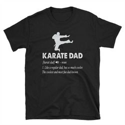 Karate Dad Shirt. Karate Definition. Father's Day. Dad. Karate Fighter. Dad Gift.  Short-Sleeve Unisex T-Shirt