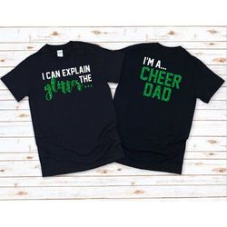 I Can Explain The Glitter Cheer Dad T-shirt