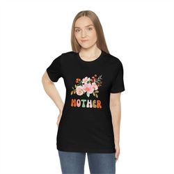 Mother Flowers TShirt / Mother Shirt / Mom Top / Flowers Tee / Mothers Day TShirt