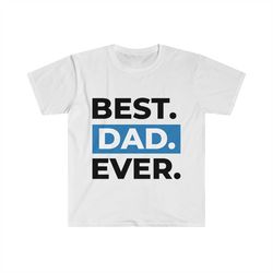 Best Dad Ever Mens T-Shirt