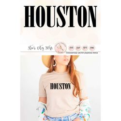 Houston SVG, Houston Texas Shirt Svg, Htown, Be Someone, Rep your City Houston, I Love Houston, Houston Texas Cricut Fil