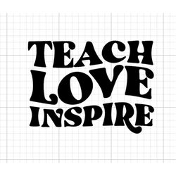 teach love inspire svg digital download teacher student cutfile cricut silhouette shirt decal mug classroom