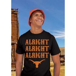 Alright Alright Alright T-Shirt, Texas Longhorns Shirt, Texas Football Alright Shirt, Texas Longhorn Shirt, Matthew Mcco