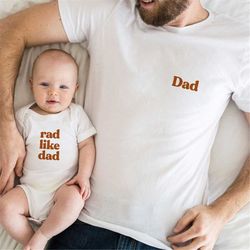 Rad Like Dad Matching Tshirts First Father's Day Shirt New Dad Gift Fathers Day Matching Shirts Father's Day Onesie Retr