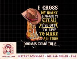 Cowgirl Boots & Hat I Cross My Heart Western Country Cowboys png