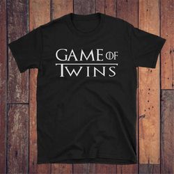 Game of Twins T-Shirt, twin dad shirt, twin mom shirt, twin dad gift,twin mom gift,twin gift,gift for twin mom,gift for