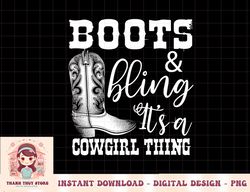 Funny Cowgirl Boots Bling Women Gift Cute Love Country Life png