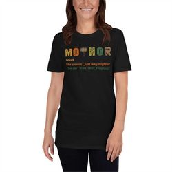 Mo-Thor Shirt | Sweatshirt | Hoodie Like Mom Just Way mightier, Gift For Mom Grandmother , Mother's Day Shirt Ladies.