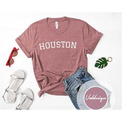 Houston Shirt ,Houston T-Shirt , Houston Tee , Unisex T-Shirt , Houston Gift