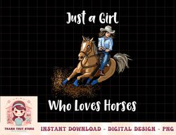 Just a Girl Who Loves Horses  Western Riding png