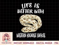 Life is Better With Western Hognose Snakes png