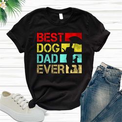 Best dog dad ever tshirt Dog dad shirt Dog dad gift Dog dad t shirt Dog dad shirt Dog lover shirt  Dog dad tshirt Dog lo