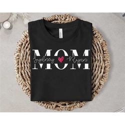 Custom Mom and Kids Names Shirt Mother's Day Shirt Family Matching Tee Cool Gift Ideas Women