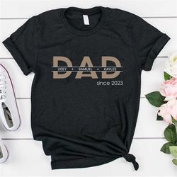 Personalized Father's Day Shirt, Custom Dad Shirt, Shirt For Dad, Gift For Dad, New Dad Shirt, Dad T-Shirt, Best Dad Shi