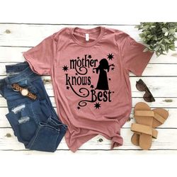 Mother Knows Best shirt, funny Mom tee, Mother Gothel shirt, Rapunzel quote shirt, Tangled shirt