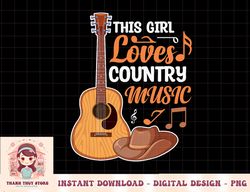 This Girl Loves Country Music Musician Western Hat Guitar png