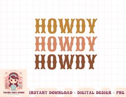 Vintage Brown Howdy Rodeo Western Country Texas Lover Gifts png