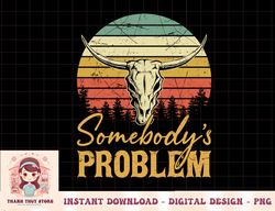 Western Cowgirl Country Music Bull Skull Somebody's Problem png