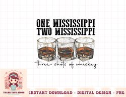 Western One Two Mississippi Three Shots Of Whiskey png