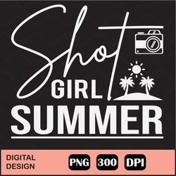 Shot Girl Summer Svg, Summer Svg, Svg For Shirt, Tumbler, Tote, Cricut