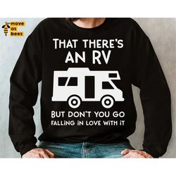 that there's an rv but don't you go falling in love with it svg, funny christmas vacation quote svg, png white file for