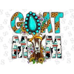 Goat Mom Png Sublimation Design, Goat Mom Png, Serape Leopard Goat Mom Png,Farm Mom Png, Mother's Day Png, Mom Png Downl