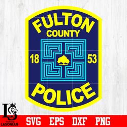 Badge Fulton County Police svg eps dxf png file, digital download