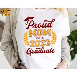 Proud Mom Of A Graduate 2023 Svg, Grad's Mom Shirt Svg, Senior Mom, Graduation 2023 Svg, Cricut, Silhouette, Sublimation