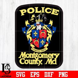 Badge Police Montgomery county, Md svg eps dxf png file, digital downdload