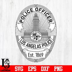 Badge Police Officer Los Angeles Police svg eps dxf png file, digital download