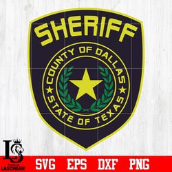Badge Sheriff County Of Dalls State Of Texas svg eps dxf png file, digital downdload
