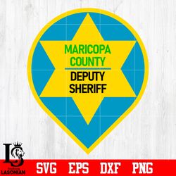 Badge Maricopa county deputy Sheriff svg eps dxf png file, digital download