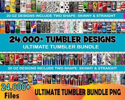 Huge Tumbler Bundle Png, Sublimation Design - 24000 File