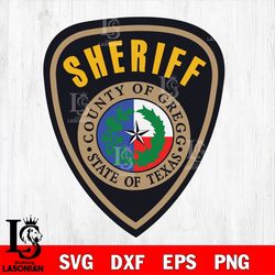 sheriff gregg county texas svg dxf eps png file, digital download