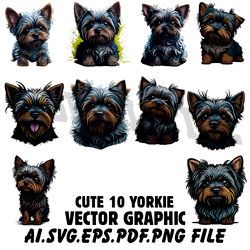 Cute 10 Yorkie AI.EPS.PDF.SVG.PNG DOWNLOAD DIGITAL File SUBLIMATION File