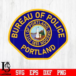 Badge Bureau of police portland svg eps dxf png file ,Digital download