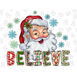 Believe Santa Png, Believe Christmas File PNG Sublimation File Digital Downloa, Leopard Santa,Christmas Sublimation, DTG