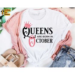Queens Are Born In October Svg, Birthday Girl Shirt Svg, October Birthday Woman Svg, Dxf, Png, Pdf, Jpg for Sublimation,