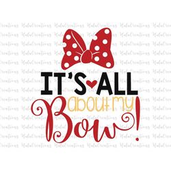It's All About My Bow Svg, Family Trip Svg, Vacay Mode Svg, Magical Kingdom Svg, Svg, Png Files For Cricut Sublimation