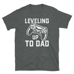 leveling up to dad shirt, new dad shirt, video game dad, first fathers day, baby announcement, gaming shirt for dad