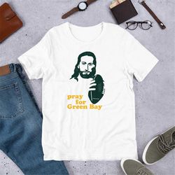 Green Bay T-Shirt / Pray for Green Bay