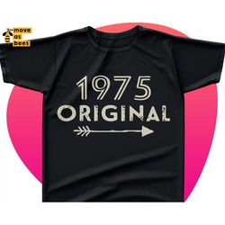 1975 Original Svg, Born in 1975 Svg, 48th Birthday Shirt Svg, Unisex, Male, Female, Man, Woman, for Cricut, Silhouette,