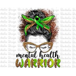 Western Mental Health Warrior Messy Bun Png Sublimation Design, Green Ribbon Png, Mental Health Awareness Png, Unbreakab